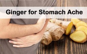Ginger for Stomach Ache