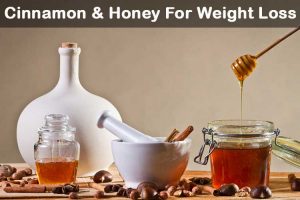 Cinnamon and Honey for Weight Loss