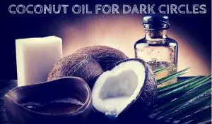 coconut oil for Dark Circles
