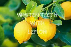 Whiten Teeth With Lemon
