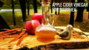 Apple Cider Vinegar for Diarrhea