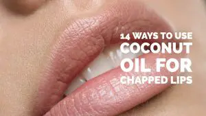 Coconut Oil For Chapped Lips