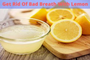 Lemon For Bad Breath