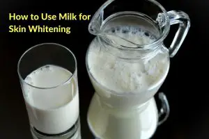 Milk for Skin Whitening | Does it Really Work