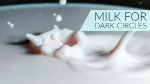 Milk For Dark Circles