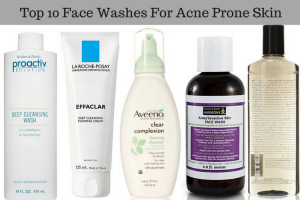 Face Washes For Acne Prone Skin