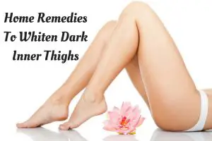  How to Lighten Dark Inner Thighs?