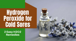 Hydrogen Peroxide for Cold Sores